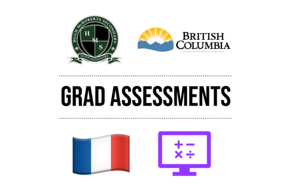 text reading "GRAD ASSESSMENTS" between the McRoberts school crest, the logo of the province of BC, a French flag, and an icon of a monitor showing mathematical symbols