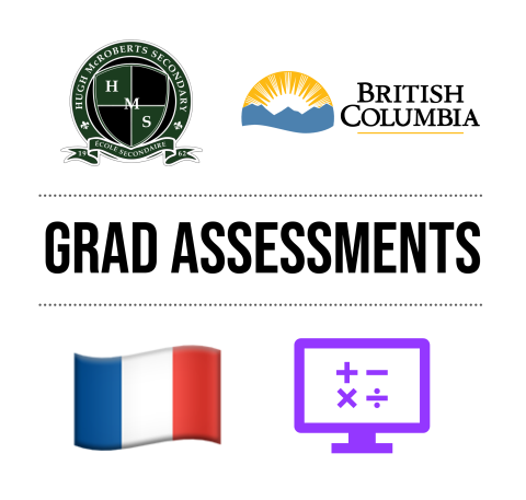 text reading "GRAD ASSESSMENTS" between the McRoberts school crest, the logo of the province of BC, a French flag, and an icon of a monitor showing mathematical symbols